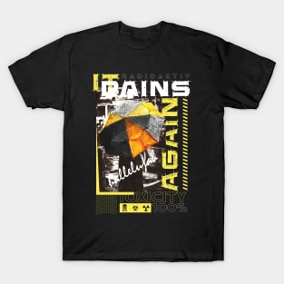 It Rains Again T-Shirt